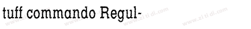 tuff commando Regul字体转换 tuff commando Regul字体转换